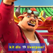 kit dls 19 liverpool